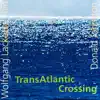 Transatlantic Crossing (Remastered) album lyrics, reviews, download