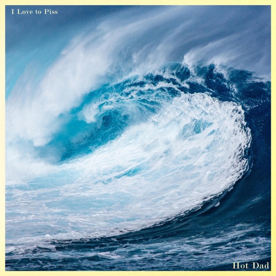 Cover artwork for I Love to Piss