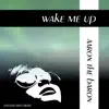 Stream & download Wake Me Up - Single