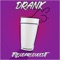 Drank - ItsLoudProdIt lyrics