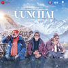 Uunchai (Original Motion Picture Soundtrack) - Amit Trivedi & Irshad Kamil