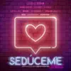 Sedúceme (feat. Juanka, Lit Killah, Brray, Anonimus, Dylan Fuentes, KRZ, Neo Pistea & Kodeina) [Remix] song lyrics