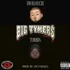 Big Tymers (feat. Turbin) - Single album lyrics, reviews, download