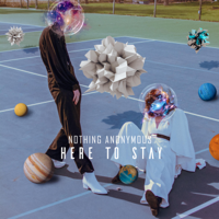 Nothing Anonymous - Here to Stay - EP artwork