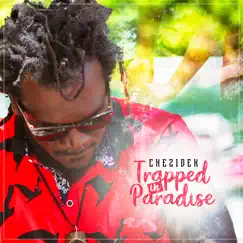 Trapped in Paradise - Single by Chezidek album reviews, ratings, credits