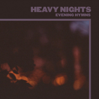 Evening Hymns - Heavy Nights artwork