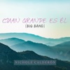 Nichole Calderon - Cuan Grande Es El