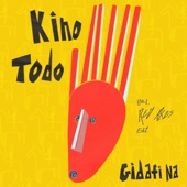 Kino Todo - Gidafi Na Feat. Asgodom