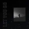 Let You Go (feat. ROMderful) - Single album lyrics, reviews, download