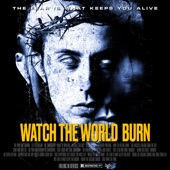 Watch the World Burn artwork