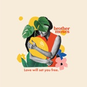 Brother Moses - Love Will Set You Free.