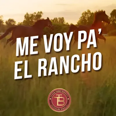 Me Voy Pa' el Rancho - Single - Banda Todo Terreno