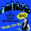 Walk on By (feat. RIO) - Single album lyrics, reviews, download