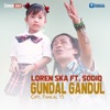 Loren SKA - Gundal Gandul (feat. Sodiq New Monata)