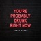 You’re Probably Drunk Right Now artwork