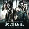 Kaal (Original Motion Picture Soundtrack) album lyrics, reviews, download