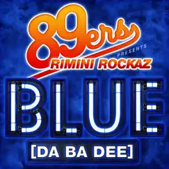 Blue (Da Ba Dee) / Colours (89ers Presents Rimini Rockaz - Single) by 89ers & Rimini Rockaz album reviews, ratings, credits