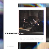 Indie Dog - Moving On