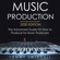 Tommy Swindali - Music Production, 2020 Edition: The Advanced Guide on How to Produce for Music Producers (Unabridged)