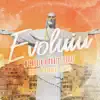 Evoluiu (feat. Sodré) [Rakka & Onabeat Remix] song lyrics