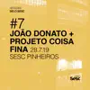 Sessões Selo Sesc #7: João Donato + Projeto Coisa Fina (Ao Vivo) album lyrics, reviews, download