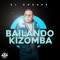 Bailando Kizomba - El Chuape lyrics