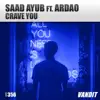 Stream & download Crave You (feat. Ardao) - Single