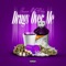 Drugs Over Me (feat. E Baby) - Hansum lyrics
