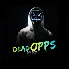 Dead Opps - Single by Do Dirt album reviews, ratings, credits