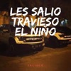 Les Salió Travieso El Niño - Single, 2019