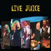 Live Juice! album lyrics, reviews, download