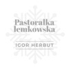 Pastorałka Łemkowska - Single