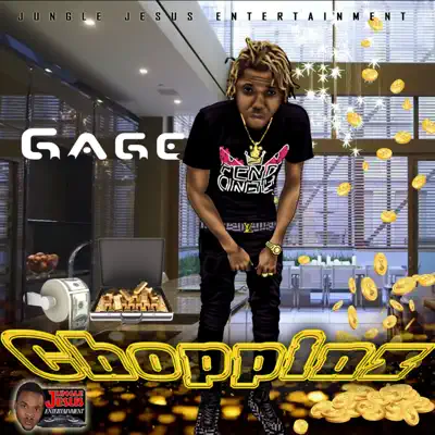 Choppinz - Single - Gage