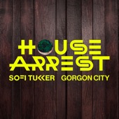 SOFI TUKKER & Gorgon City - House Arrest