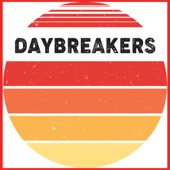 The Daybreakers - Never Been