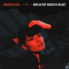 Break My Broken Heart by Winona Oak iTunes Track 1