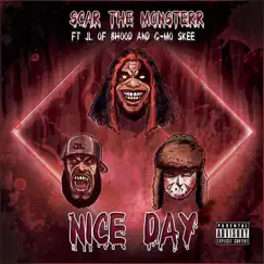 Nice Day (feat. JL & G-Mo Skee) - Single by Scar the Monsterr album reviews, ratings, credits