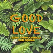 Giant Panda Guerilla Dub Squad - Good Love