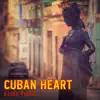 Cuban Heart - EP album lyrics, reviews, download