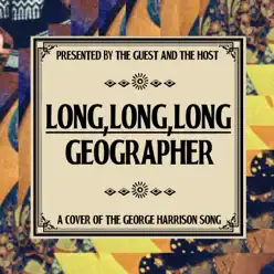 Long, Long, Long (feat. The Guest and the Host) - Single - Geographer Long, Long, Long (feat. The Guest and the Host) - Single - Geographer