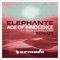 Age of Innocence (feat. Trouze & Damon Sharpe) - Elephante lyrics