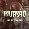 Isaac Varzim - Invasão