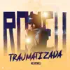 Traumatizada - Single album lyrics, reviews, download