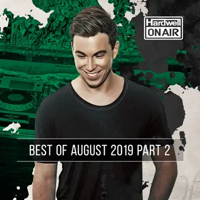 Hardwell on Air - Best of August 2019 Pt. 2 - Hardwell