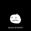 Black or White - Single, 2019