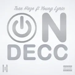 On Decc (feat. Young Lyric) - Single by Trae Haze album reviews, ratings, credits