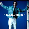 Stream & download Ranjhna - Single