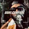 Dont Compare - Single album lyrics, reviews, download