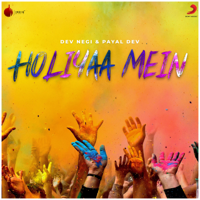 Dev Negi & Payal Dev - Holiyaa Mein - Single artwork