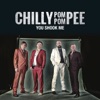 Chilly Pom Pom Pee - You Shook Me (Radio Edit)